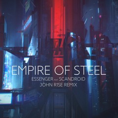 Empire of Steel (John R1se remix)