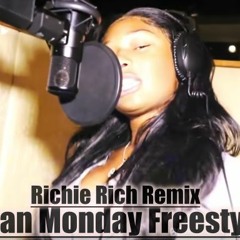Megan Thee Stallion - Megan Monday Freestyle 1 [Richie Rich Remix]