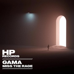 Gama - Miss The Rage (Played by Cloonee @ Space Miami)
