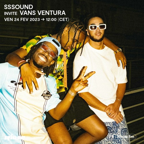 Stream SSSOUND invite Vans Ventura - 24 Février 2023 by Rinse France |  Listen online for free on SoundCloud