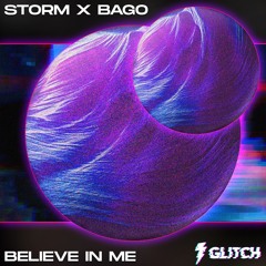 Storm X Bago - Believe In Me