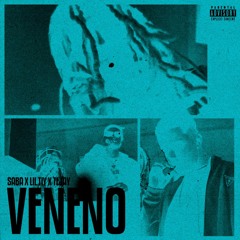 SABA, Lil Tiy & Tejay - VENENO