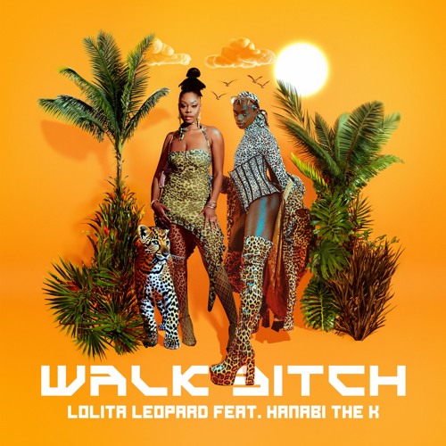 Lolita Leopard (feat. Hanabi The K) - Walk Bitch!