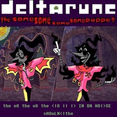 [Deltarune: T4SP]: the oG the oGthe  <|G || |>IN DA HO|>SE sHOuLN<|the