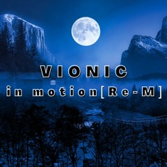 VIONIC - In Motion [RE - M]_Viol132.ver