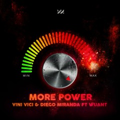 Vini Vici & Diego Miranda ft. Wuant - More Power >>>OUT NOW<<<