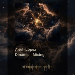 MIXING DINÁMICO- Ariel López