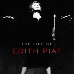 Read [EPUB KINDLE PDF EBOOK] No Regrets: The Life of Edith Piaf by  Carolyn Burke 📕