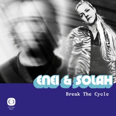 Enei & SOLAH - Break The Circle