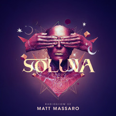 Soluna Radio #02 - Matt Massaro