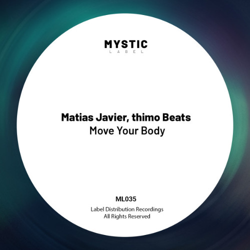 PREMIERE! Matias Javier Thimo Beats - Move Your Body (Original Mix) Mystic Label