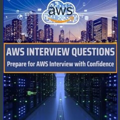 PDF [READ] ❤ AWS Interview Questions and Answers: Prepare for AWS Interview with Confidence     Ki