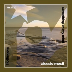 Alessio Mosti - Something on My Mind (Original Mix)