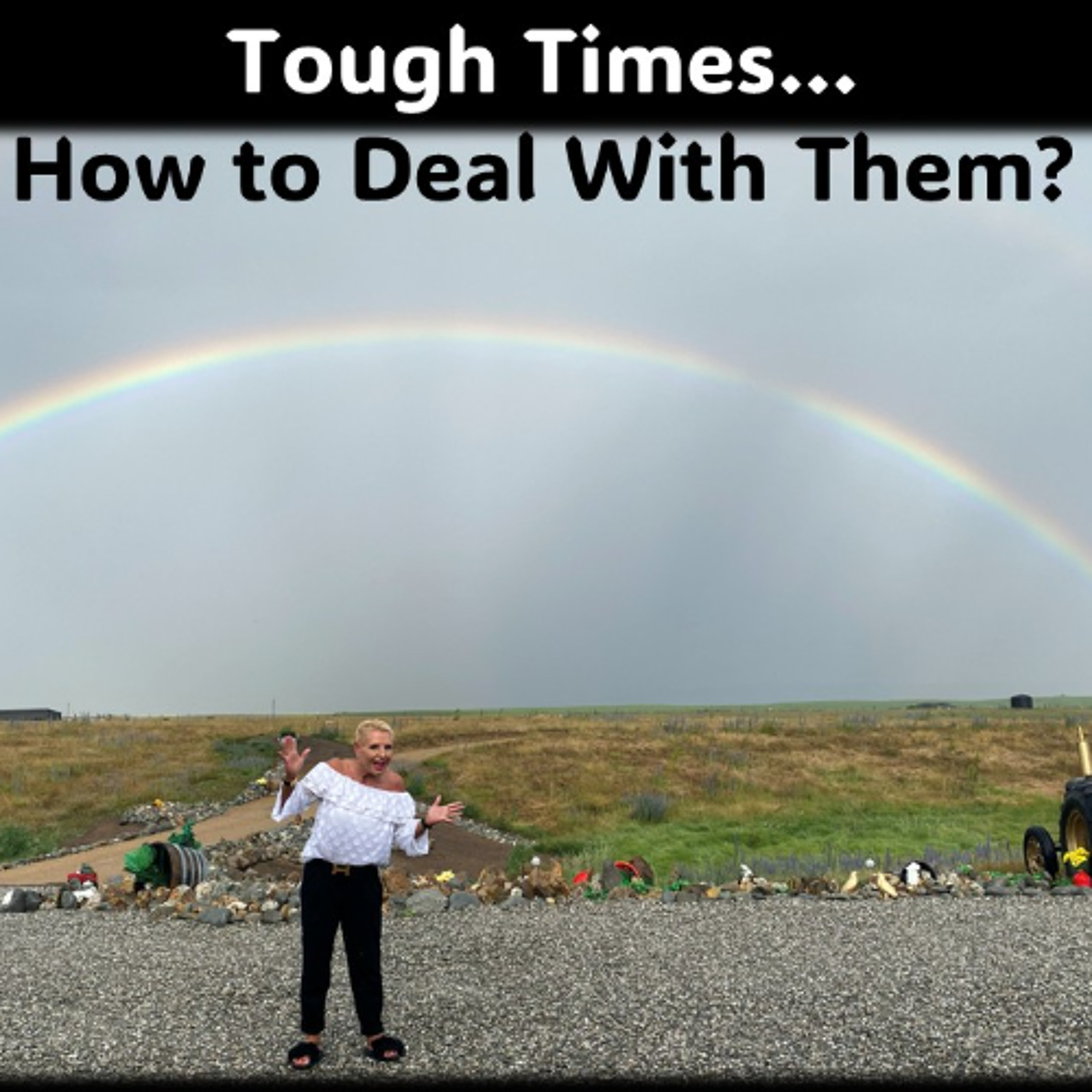 Tough Times…How to Survive and Thrive!!
