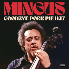 Goodbye Pork Pie Hat (Live at the Teatro Coliseo in Buenos Aires, Argentina, June 2, 1977)