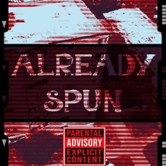 Already Spun (prod. YOUNG MADZ)