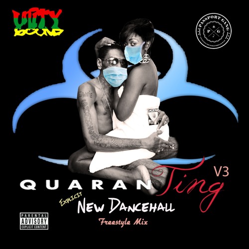 Unity Sound - QuaranTing V3 - (Explicit) New Dancehall - April 2020