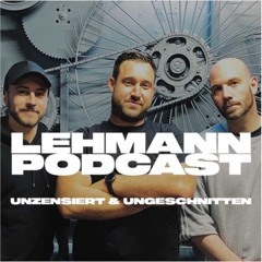 Lehmann Podcast - Folge 9: Basti ist zurück