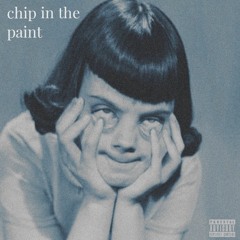 chip in the paint