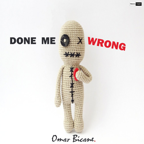 DONE ME WRONG - (Short Edit)