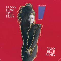 Funny How Time Flies - Janet Jackson (Yalo Blue Remix)