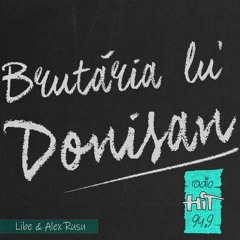 Brutaria lu' Donisan - Libe & Alex Rusu @ Radio HIT