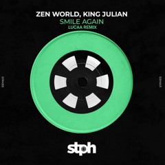 Zen World, King Julian - Smile Again (Lucaa Extended Remix)