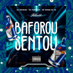 Baforou Sentou (feat. Mc Pedrinho & MC Menor da VG)