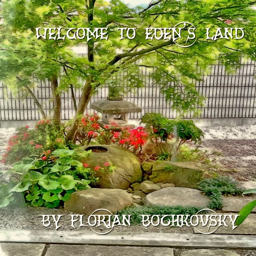 01-Welcome To Eden's Land (By Florian Bochkovsky)