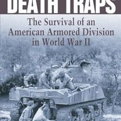 (Download PDF/Epub) Death Traps: The Survival of an American Armored Division in World War II B