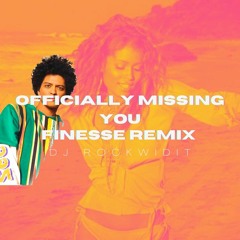TAMIA ft BRUNO MARS - OFFICIALLY MISSING YOU X FINESSE X 34+35 (ROCKWIDIT REMIX)