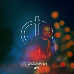 Φ Session 003 — p4t