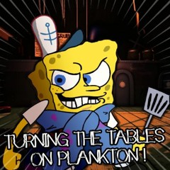 TURNING THE TABLES ON PLANKTON! (Official) (SpongeTale Revenge)