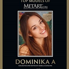 DOWNLOAD KINDLE 📙 DOMINIKA A: Top Models of MetArt.com by  Isabella Catalina EBOOK E