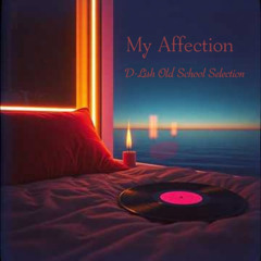 My Affection - Old School Selection
