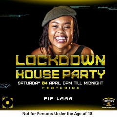 01 Lockdown House Party 04.04.20 - FIF_LAAA