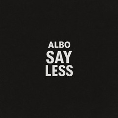 ALBO - Say Less (Extended).wav