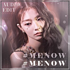 #menow - FROMIS_9 audio edit [use 🎧!]