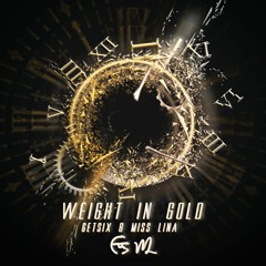 Getsix & Miss Lina - Weight in Gold