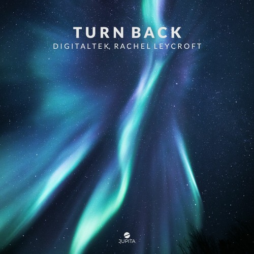 DigitalTek - Turn Back (feat. Rachel Leycroft)