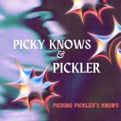 Pickler x Picky Knows - Picking Pickler’s Knows