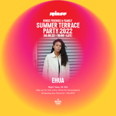 Rinse Summer Terrace Party: Ehua - 04 August 2022