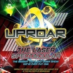 Chris Unknown @ Uproar - The Laser Spectacular (25/08/2012)
