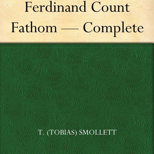 read_ The Adventures of Ferdinand Count Fathom ? Complete