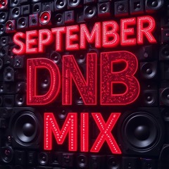 SEPTEMBER DNB MIX