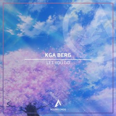 KGA Berg - Let You Go (Radio Edit)