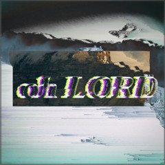 oh LORD (prod. noble)