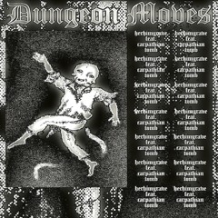 HERHIMGRAVE feat. Carpathian Tomb – Dungeon moves