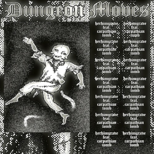 HERHIMGRAVE feat. Carpathian Tomb – Dungeon moves
