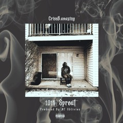 1015: Sprout (Prod. By MF Oblivion)